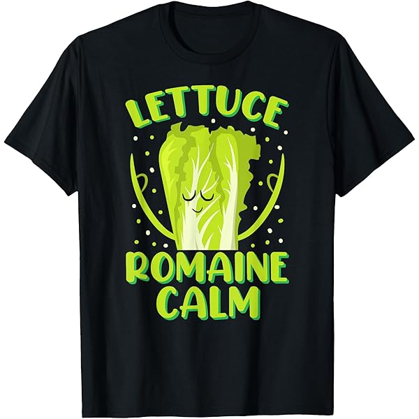 Amazon.com: Lettuce Romaine Calm Funny Vegetable Pun Men Women